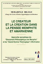 Le Créateur et la Création Dans la Pensée Memphite et amarnienne Vol3