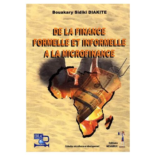De La Finance Formelle Et Informelle À La Microfinance