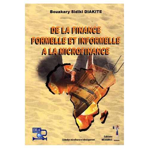 De La Finance Formelle Et Informelle À La Microfinance