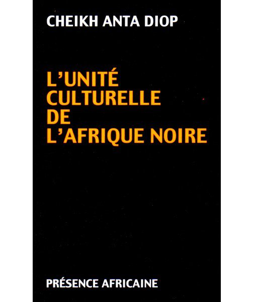 L'Unité culturelle de l'Afrique noire : Domaines du patriarcat et du matriarcat dans l'antiquité classique