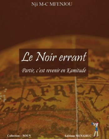 Le Noir Errant Partir C Est Revenir En Kamitude
