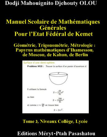 Manuel Scolaire De Mathematiques Generales Pour L Etat Federal De Kemet Tome 3 Niveaux College Et Lycee
