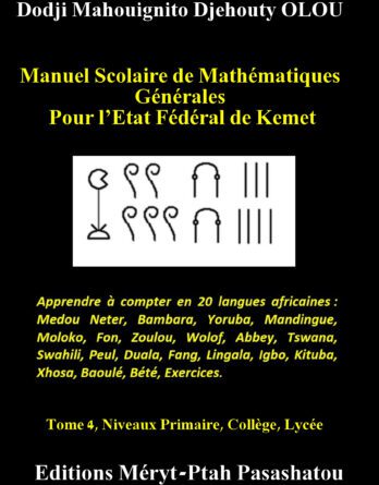 Manuel Scolaire De Mathematiques Generales Pour L Etat Federal De Kemet Tome 4 Niveaux Primaire College Lycee
