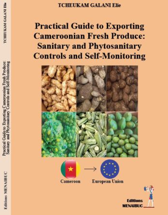 Practical Guide To Exporting Cameroonian Fresh Produce Sanitary And Phytosanitary Controls And Self Monitoring
