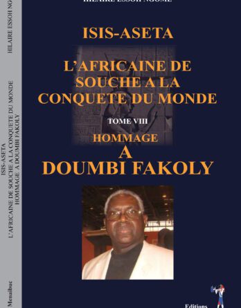 Isis-aseta L’africaine de souche à la conquête du monde tome viii hommage a Doumbi Fakoly