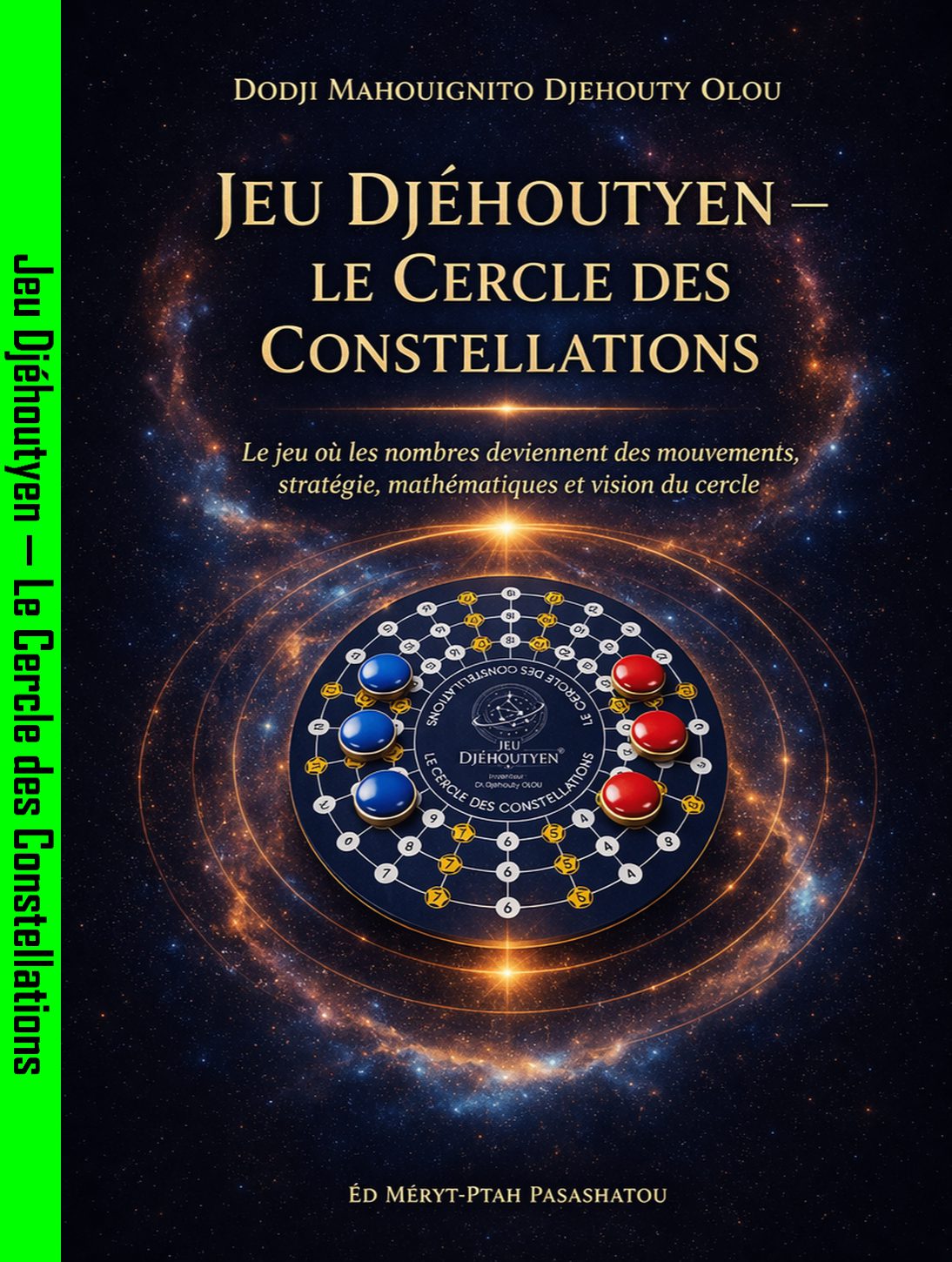 Jeu Djehoutyen Le Cercle Des Constellations Le Jeu Ou Les Nombres Deviennent Des Mouvements Strategie Mathematiques Et Vision Du Cercle