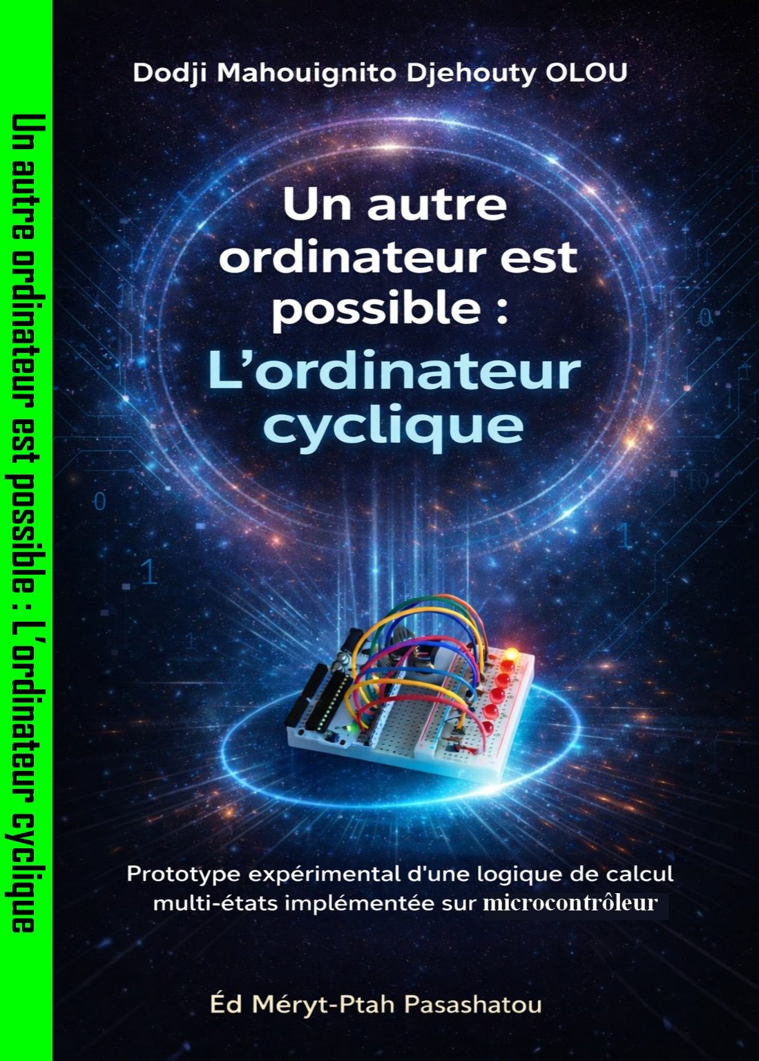 Un Autre Ordinateur Est Possible L Ordinateur Cyclique Prototype Experimental D Une Logique De Calcul Multi Etats Implementee Sur Microcontroleur