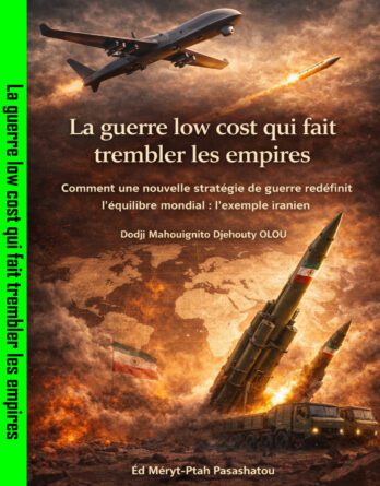 La Guerre Low Cost Qui Fait Trembler Les Empires Comment Une Nouvelle Strategie De Guerre Redefinit L Equilibre Mondial L Exemple Iranien