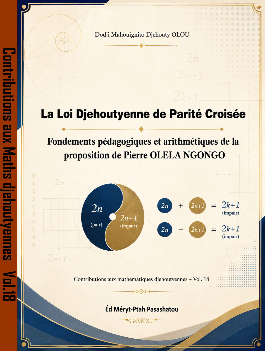 La Loi Djehoutyenne de Parite Croisee Fondements Pedagogiques Et Arithmetiques De La Proposition De Pierre Olela NGONGO