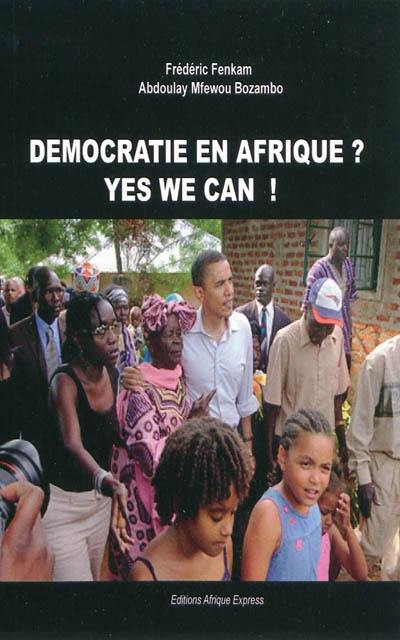 Democratie En Afrique Yes We Can